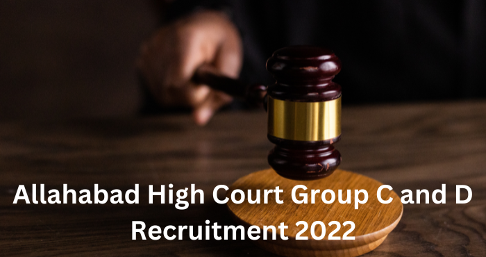 Allahabad High Court Group C and D recruitment